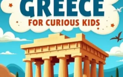 101 AMAZING FACTS ABOUT ANCIENT GREECE FOR CURIOUS KIDS : Un Voyage Fascinant dans l’Antiquité