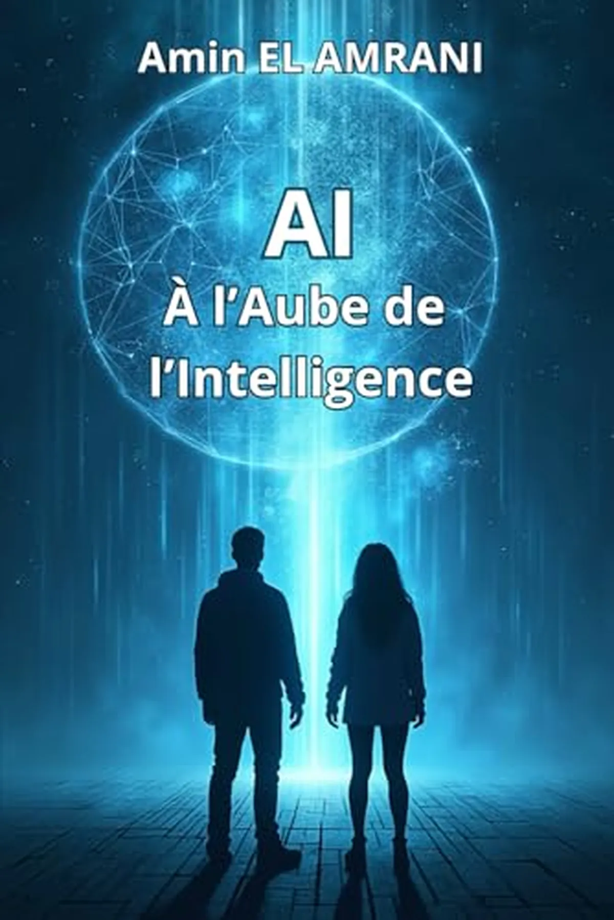 AI : À l'Aube de l'Intelligence - Un Voyage Fascinant entre Science et Philosophie